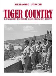 Tiger Country. Il passaggio del fronte sulle colline del Chianti