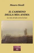 Il cammino della mia anima. La mia strada verso la luce