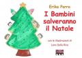 I bambini salveranno il Natale. Ediz. a colori