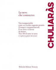 La neve che conoscevo. Poesie scelte (1983-2000). Ediz. italiana e greca
