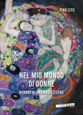 Nel mio mondo di donne. Ricordi di una professione