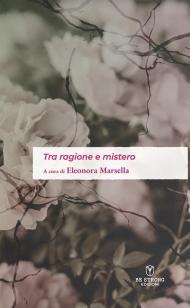Tra ragione e mistero