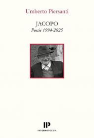 Jacopo. Poesie 1994-2025