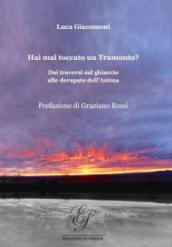 Hai mai toccato un tramonto? Dai traversi sul ghiaccio alle derapate dell'anima