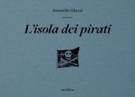 L'isola dei pirati. Ediz. illustrata