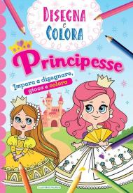 Principesse. Impara a disegnare, gioca e colora. Disegna e colora. Ediz. illustrata