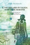 Il vocabolario in valigia di Beata De Martinis. Tratto da una storia quasi vera. Da centinaia di storie vere. E da qualche storia vera solo a metà. Nuova ediz.