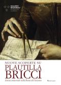 Nuove scoperte su Plautilla Bricci. Artista universale nella Roma del Seicento