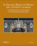 Il palazzo reale di Napoli nel contesto globale. Le residenze dei viceré e dei governatori nel sistema della monarchia ispanica