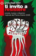 Ti invito a resistere. Poesia, musica e dissenso materiali dal Premio Dubito 2025
