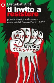 Ti invito a resistere. Poesia, musica e dissenso materiali dal Premio Dubito 2025