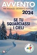 Avvento 2024. Se tu squarciassi i cieli. Per ragazzi, giovani e famiglie