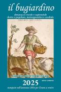 Il bugiardino 2025. Lunario delle terre liguri. Almanacco rurale e sapienziale, dotto e popolare, meteognostico e cordiale. Ediz. illustrata