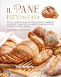 Il pane fatto in casa. Ediz. illustrata