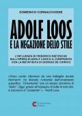 Adolf Loos e la negazione dello stile. L'influenza di Friedrich Nietzsche sull'opera di Adolf Loos e il confronto con la Metafisica di Giorgio de Chirico