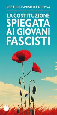 La Costituzione spiegata ai giovani fascisti