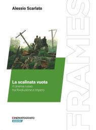 La scalinata vuota. Il cinema russo tra Rivoluzione e Impero