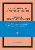 La profezia di Cazotte-L'ultimo pasto di Cazotte. Ediz. numerata