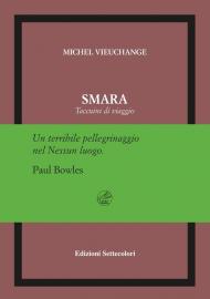 Smara. Taccuini di viaggio. Ediz. numerata