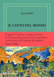 Il canto del mondo. Ediz. numerata