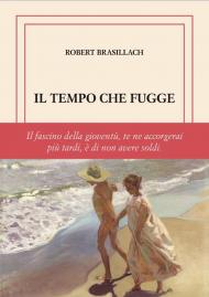 Il tempo che fugge. Ediz. limitata