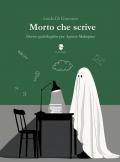 Morto che scrive. Derive grafologiche per Agnese Malaspina