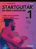 Startguitar, da zero a rockstar. Metodo per chitarra. Con contenuti online. Vol. 1