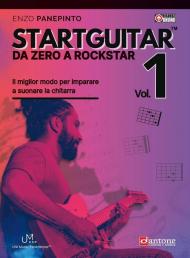Startguitar, da zero a rockstar. Metodo per chitarra. Con contenuti online. Vol. 1