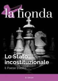 La fionda (2024). Vol. 2: Lo stato incostituzionale. Il paese tradito