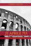 21 aprile 753. La fondazione immaginata