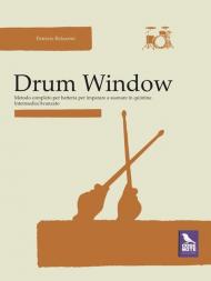 Drum window. Metodo completo per batteria per imparare a suonare in quintine. Intermedio/avanzato