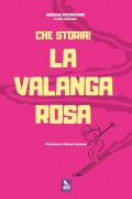 Che storia! La Valanga Rosa