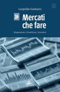 Mercati che fare. Risparmiare, pianificare, investire