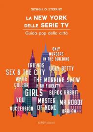 La New York delle serie tv. Guida pop della città