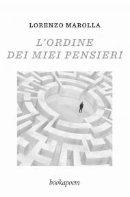 L'ordine dei miei pensieri