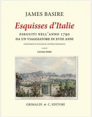 «Esquisses d'Italie» eseguiti nell'anno 1790 da un viaggiatore di XVIII anni. Ediz. limitata