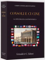 Consoli e cucine. La diplomazia gastronomica