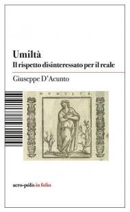 Umiltà. Il rispetto disinteressato per il reale