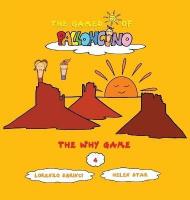 The why game. The games of Palloncino