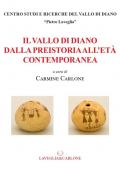 Il Vallo di Diano dalla preistoria all'età contemporanea