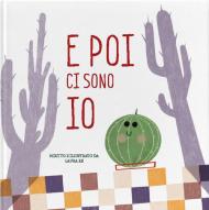 E poi ci sono io. Ediz. a colori