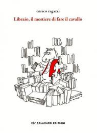 Libraio, il mestiere di fare il cavallo