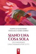 Siano una cosa sola. L'ecumenismo, una chiamata per tutti