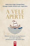 A vele aperte. Riflessioni sul discorso di papa Francesco al Consiglio Nazionale del Rinnovamento nello Spirito Santo