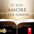 Il suo amore è per sempre. Salmi di Quaresima e Pasqua. Anno C. Con CD Audio