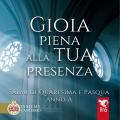 Gioia piena alla tua presenza. Salmi di Quaresima e Pasqua. Anno A. Con CD-Audio