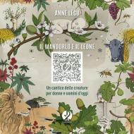 Il mandorlo e il leone. Un cantico delle creature per donne e uomini d'oggi