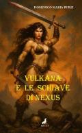 Vulkana e le schiave di Nexus