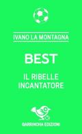 Best. Il ribelle incantatore