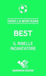 Best. Il ribelle incantatore